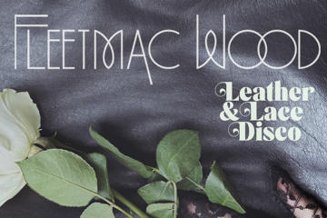 FLEETMAC WOOD (UK) - Leather & Lace Disco