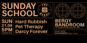 Sunday School: Hard Rubbish, Pet Therapy, Darcy Forever