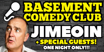 Basement Comedy Club: Jimeoin & Guests