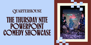 The Thursday Nite PowerPoint Comedy Showcase