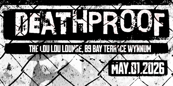 DEATHPROOF – Live at The Lou Lou Room live at The Lou Lou Room in Wynnum on May 01, 2026 - Concert poster