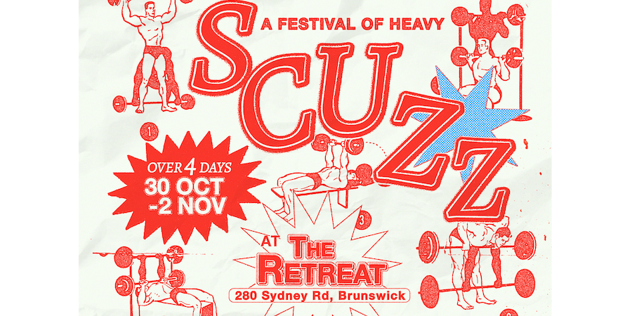 SCUZZ - All Things Heavy - Oct 30 - Nov 2