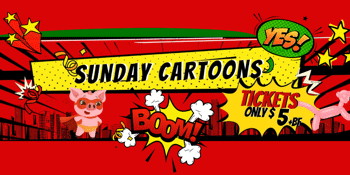 Sunday Cartoons (G) Presented on 35mm Film