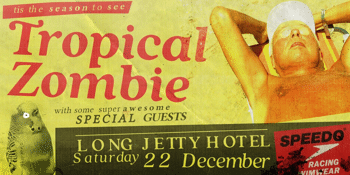 Tropical Zombie | It’s Summertime & Everything's Great