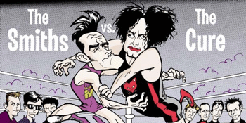 The Cure...Vs The Smiths