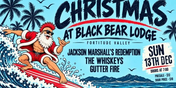 CHRISTMAS AT BLACK BEAR LODGE Featuring - JACKSON MARSHALL'S REDEMPTION, THE WHISKEYS & GUTTERFIRE