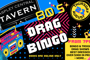Drag Queen Bingo 80s Edition - ASPLEY Central Tavern