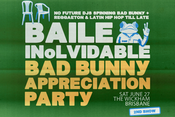 BAILE INoLVIDABLE: Bad Bunny Appreciation Party - Brisbane 2ND SHOW ADDED