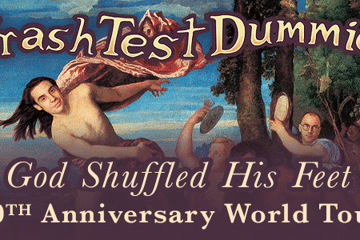 Crash Test Dummies (Canada) ‘God Shuffled His Feet’ 30th Anniversary World Tour