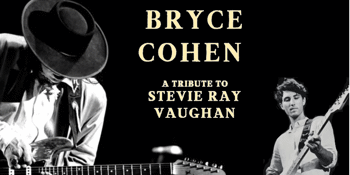 A Tribute to Stevie Ray Vaughan Feat: Bryce Cohen