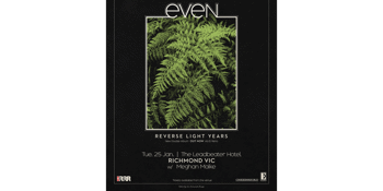 EVEN - 'Reverse Light Years' Album Launch Show