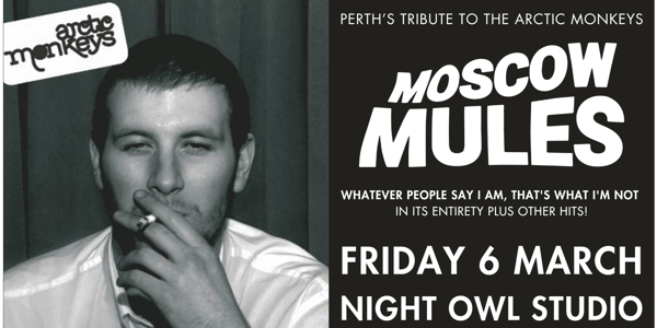 Moscow Mules (Arctic Monkeys Tribute) live at Night Owl Studio in Morley - Live music event