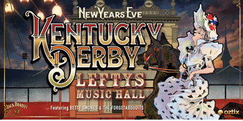 Kentucky Derby New Years Eve at Lefty's Music Hall