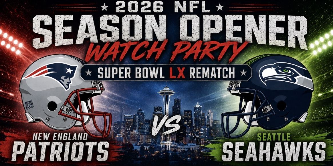 CANCELLED - 2026 NFL Opener Watch Party at Hickens Hotel: Super Bowl LX Rematch! New England Patriots vs. Seattle Seahawks