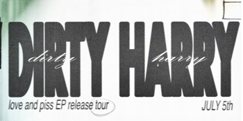 Dirty Harry 'Love and Piss' Ep release tour