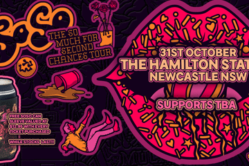 SoSo - "So Much For Second Chances" Tour | NEWCASTLE - HAMOWEEN SPECIAL