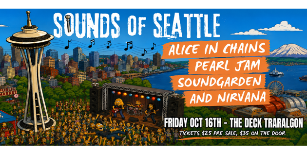 Coming up at The Deck Traralgon: Sounds of Seattle