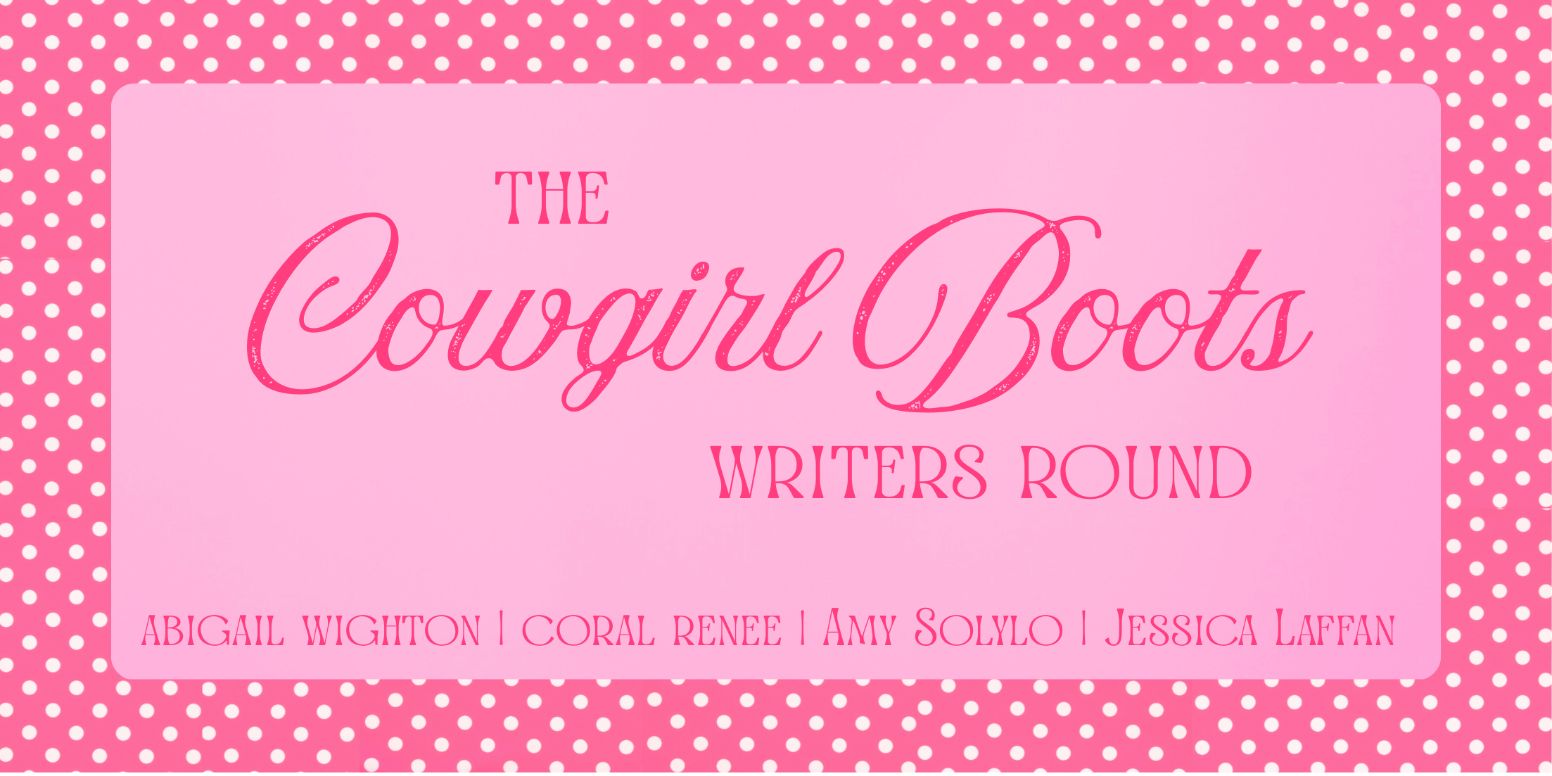The Cowgirl Boots Writers Round