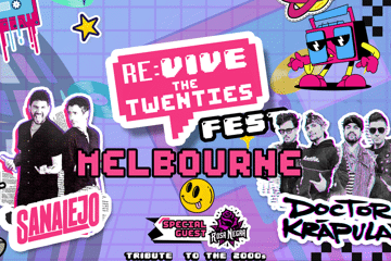 MELBOURNE RE:VIVE THE 2000's FEST feat. Doctor Krapula and Sanalejo(COL) in Concert!