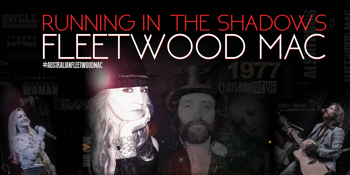 Running in The Shadows – The Australian Fleetwood Mac Show