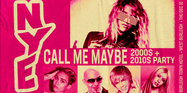 Call Me Maybe: NYE Party - West Burleigh live at Burleigh Town Hotel - Concert poster