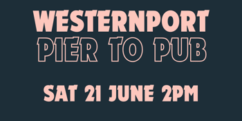 The Westernport - Pier to Pub