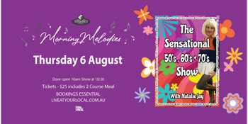 Morning Melodies - The Sensational 50's, 60's & 70's Show