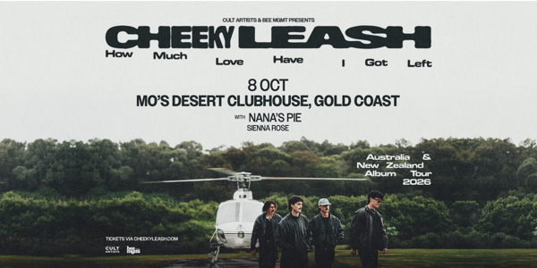 Cheeky Leash ‘How Much Love Have I Got Left’ Aus & NZ Album Tour