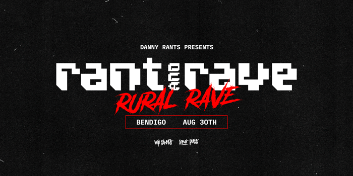 Rant & Rave - Rural Rave - Bendigo