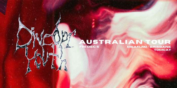 DIVEBAR YOUTH - Australian Tour - Meanjin / Brisbane