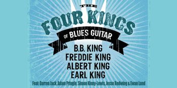 A Tribute to Kings of The Blues Guitar – B.B. King, Albert King, Freddy King & Earl King