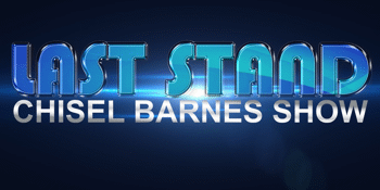 LAST STAND - CHISEL BARNES SHOW