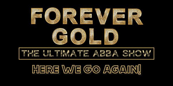 Forever Gold – The Ultimate ABBA Show