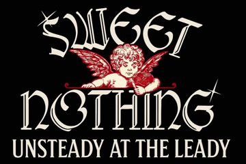 Sweet Nothing - Unsteady at the Leady