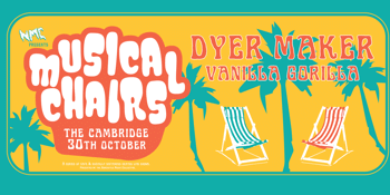 DYER MAKER & Vanilla Gorilla - Musical Chairs (EARLY SHOW)