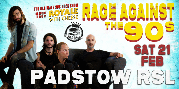 Royale With Cheese: Rage Against The 90s - The Ultimate 90's Rock Show