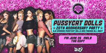 Celebrating 20 Years of The Pussycat Dolls - Melbourne