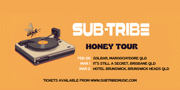 SUB-TRIBE Honey Tour