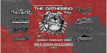 The Gathering 2025 - Crosscheck (WA) & End It All (WA) + Special Guests