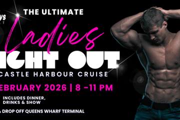 The ULTIMATE LADIES NIGHT OUT on Newcastle Harbour! Bad Boys Afloat