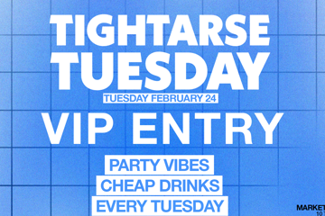 Tightarse Tuesdays @ Market Grounds