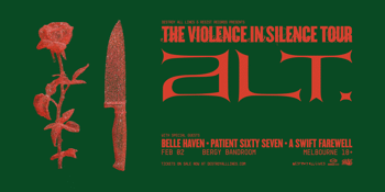 Alt 'The Violence In Silence' Tour | Melbourne