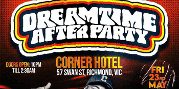 Dreamtime at the G (After Party)