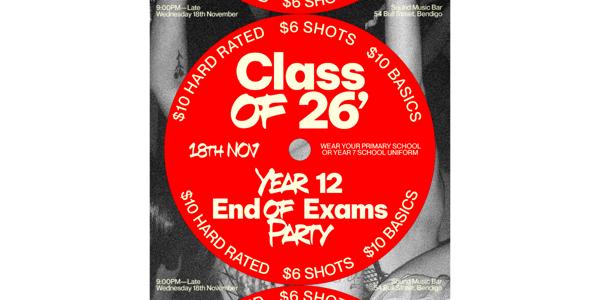 Class of 26': Year 12 End of Exams Party live at Sound Music Bar - Concert poster