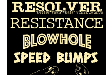 Resolver, Resistance, Blowhole & Speed Bumps