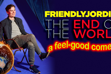 Friendlyjordies | The End of the World - A Feel Good Comedy