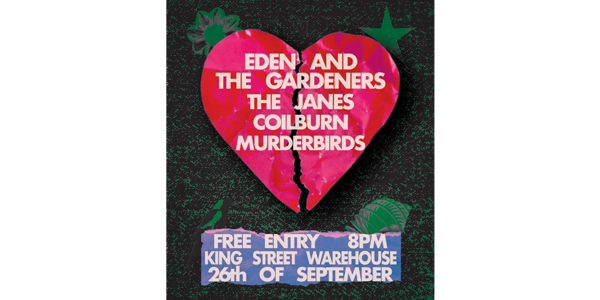 Eden And The Gardeners live at King Street (Newcastle) - Concert poster
