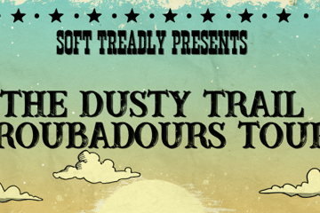 Soft Treadly Presents: The Dusty Trail Troubadours