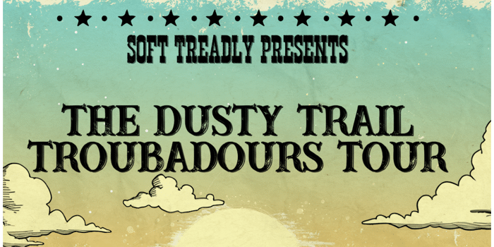 Soft Treadly Presents: The Dusty Trail Troubadours