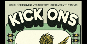 Kick Ons w/ Mudbath, B-sides & Mystery Shoppers